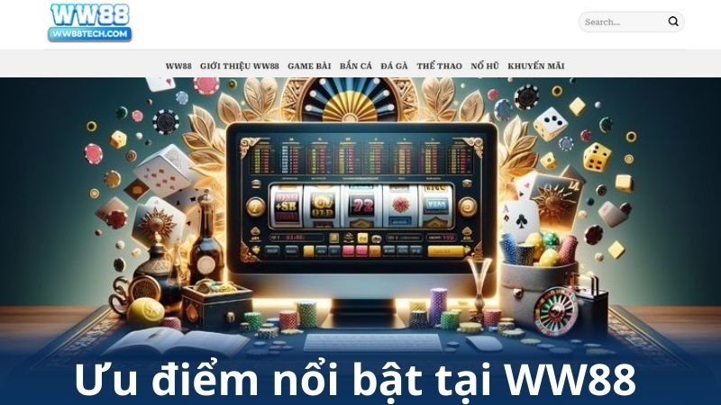 ưu điểm ww88