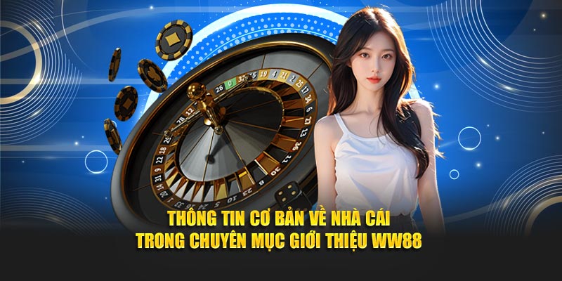 tổng quan về nhà cái WW88